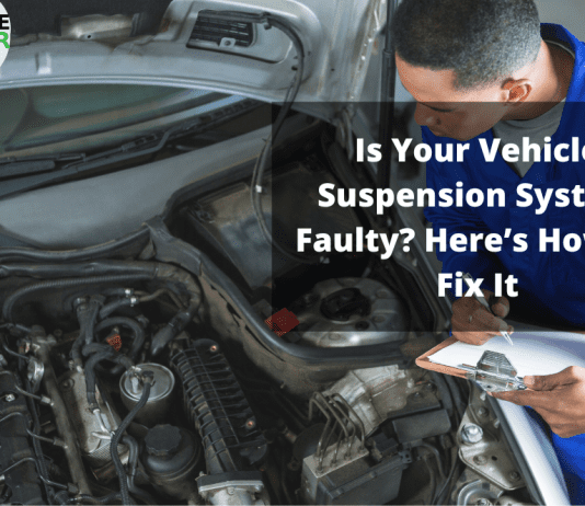 Is Your Vehicle Suspension System Faulty? Here’s How To Fix It