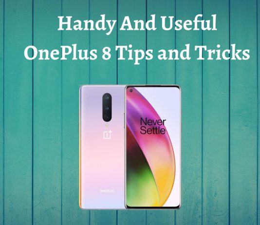 Handy And Useful OnePlus 8 Tips and Tricks